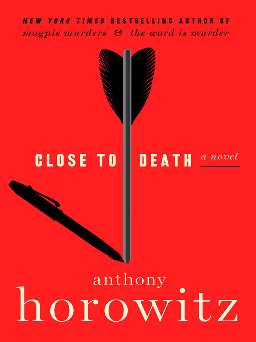 Title details for Close to Death by Anthony Horowitz - Available